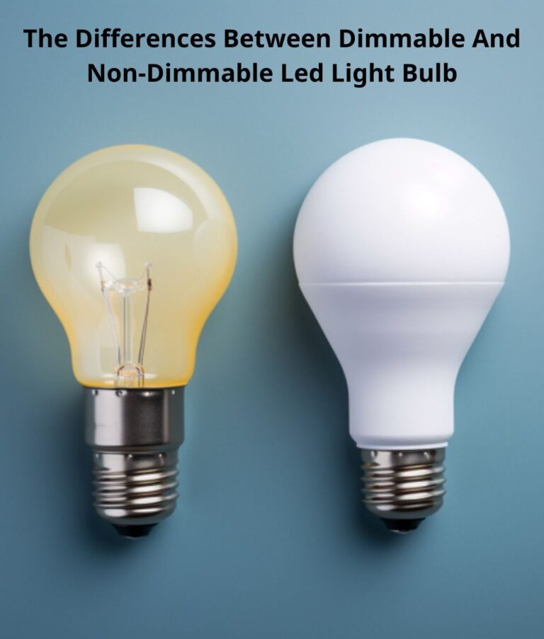 The Meanings Of Dimmable and Non - dimmable Light Bulbs – The Difference Between Dimmable And Non Dimmable